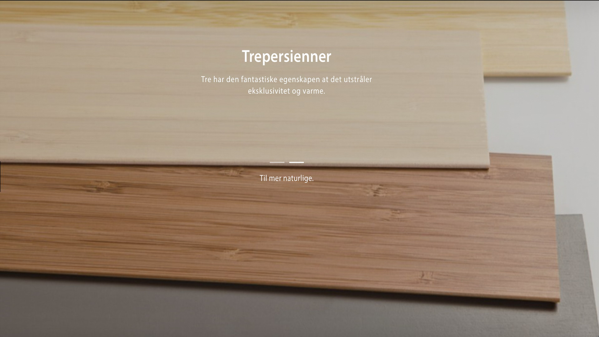 Tre har den fantastiske egenskapen at det utstråler eksklusivitet og varme.